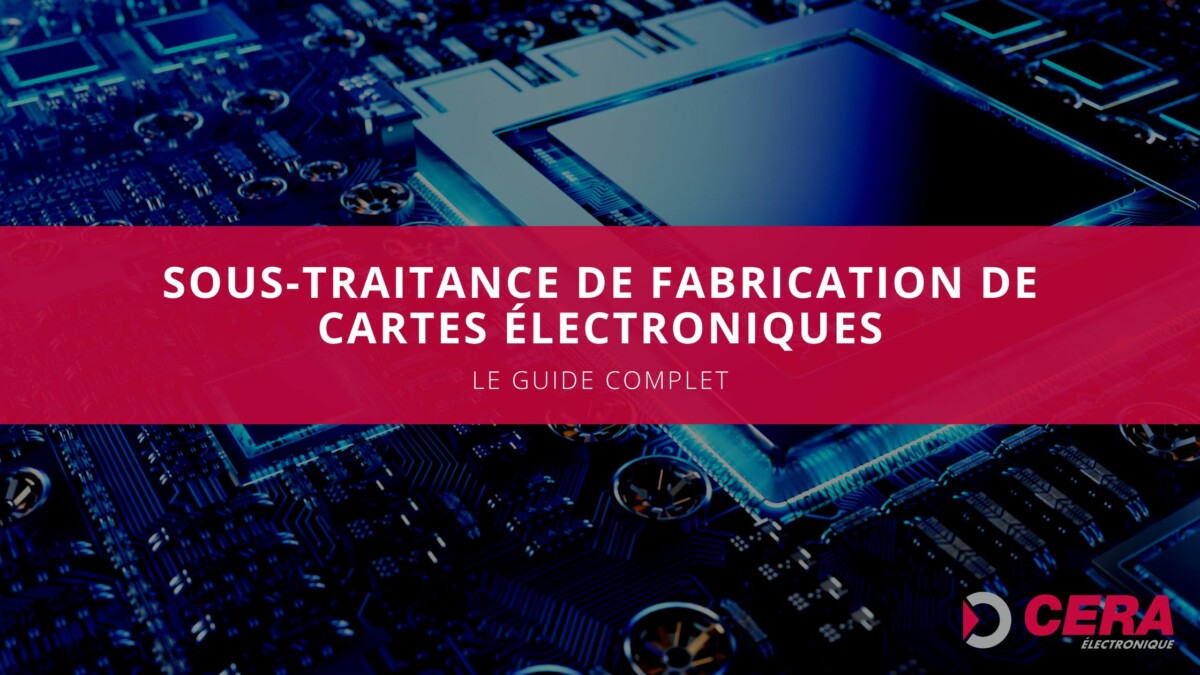 Soustraitance de fabrication de Cartes Électroniques solutions pour les PME en France CERAelec