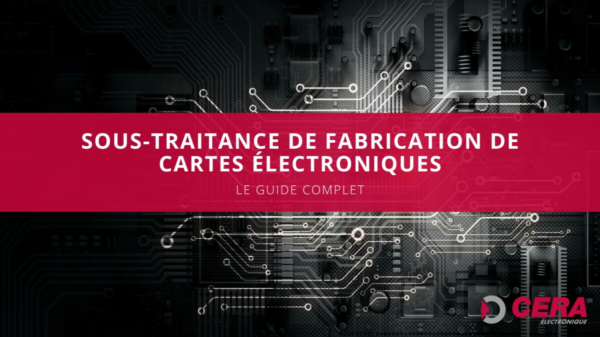 Soustraitance de fabrication de Cartes Électroniques solutions pour les PME en France CERAelec
